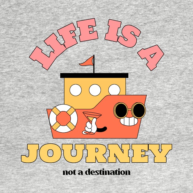 life is a journey, not a destination by missmagic